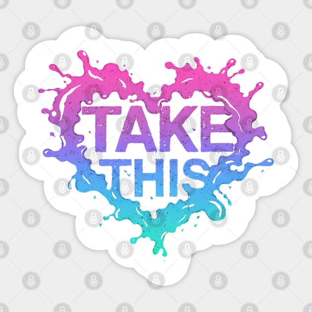 Take this Sticker by Saby Digital Art